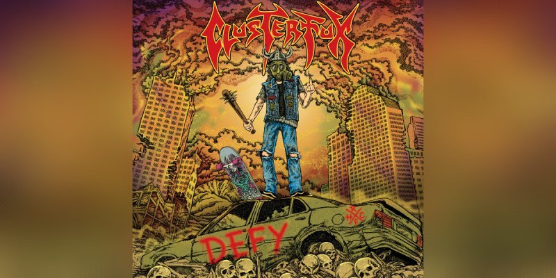 With Defy, CLUSTERFUX continues to break new ground while staying true to the hardcore punk and thrash influences that shaped them. 