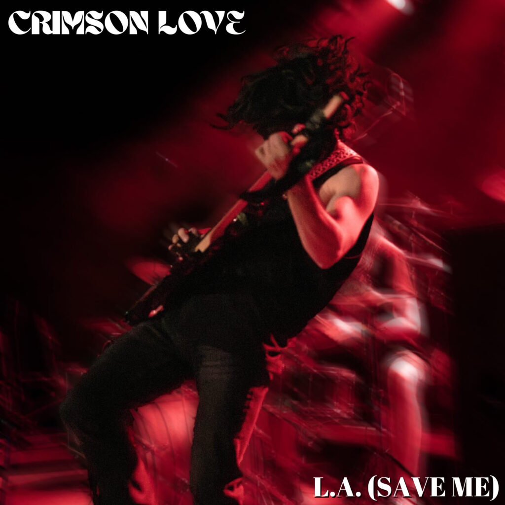 Get ready to rock! Crimson Love has just dropped their electrifying single, "L.A. (Save Me)", and it's a must-hear for fans of fast!