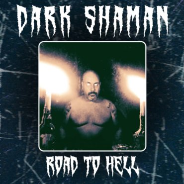 Dark Shaman Unleashes Debut Album Road to Hell and Drops Explosive Video "Electric Death"!