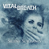 Vital Breath has released “Believer,” a hard-hitting preview from their upcoming album Silent Screams, out October 31!